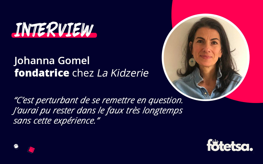 Visuel d'interview avec une citation et une photo de Johanna Gomel, fondatrice de La Kidzerie