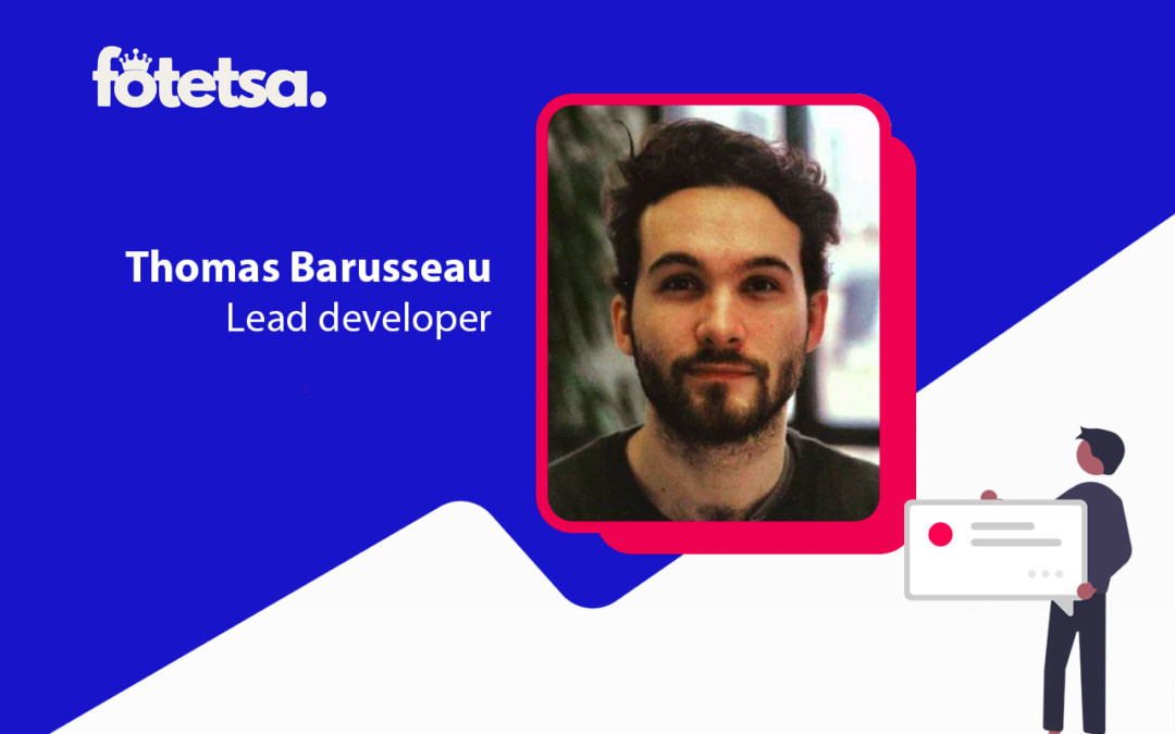 Visuel d'interview avec la photo de Thomas Barusseau, Lead Developer chez Fotetsa